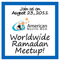 American Muslim Mom Worldwide Ramadan Meetup Day