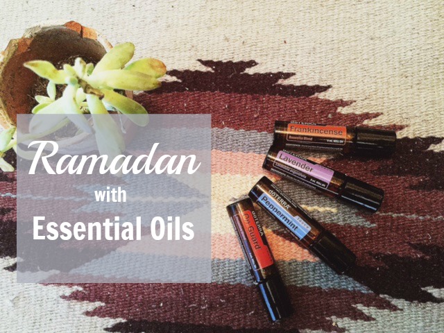 Essential oils for Ramadan